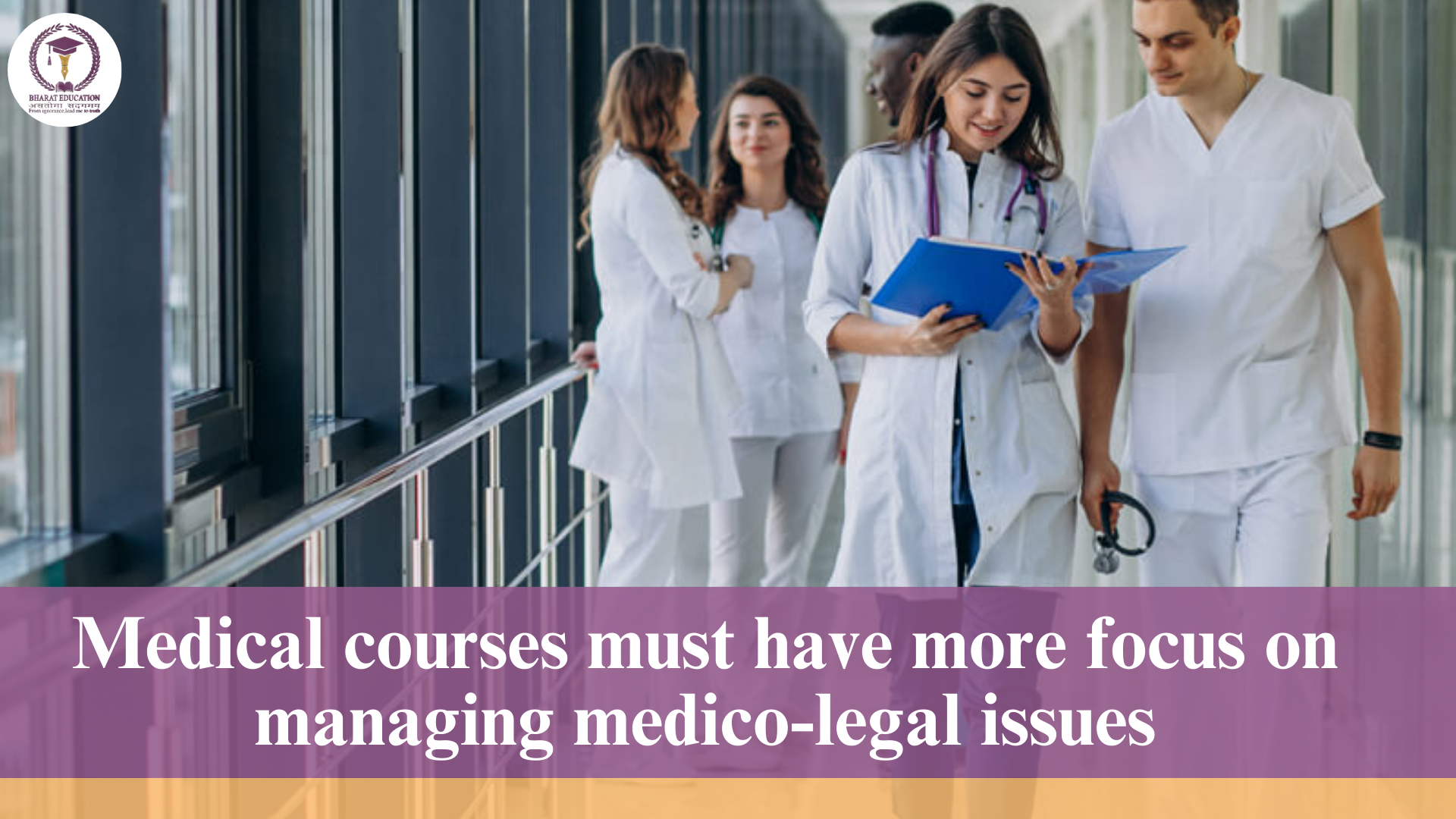 Medical courses must have more focus on managing medico-legal issues